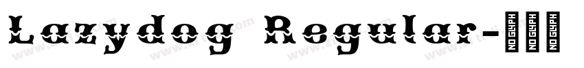 Lazydog Regular字体转换